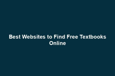 Best Websites to Find Free Textbooks Online